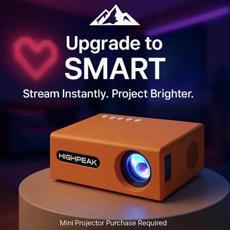 Upgrade to A Higher End Projector showing HighPeak SMART model in orange with bright projection in a cozy room setting.