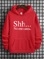Red pullover hoodie with "Shh... No One Cares" text in white print, featuring kangaroo pocket and classic drawstring design