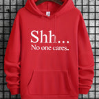 Shh No One Cares hoodie in bright red with white text print and kangaroo pocket - casual streetwear statement design
