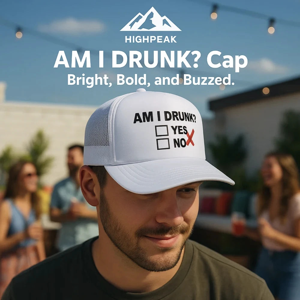 "AM I DRUNK?" Cap