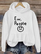 "Ew, People" Hoodie in white hanging in a full front view with hood, pocket, and print
